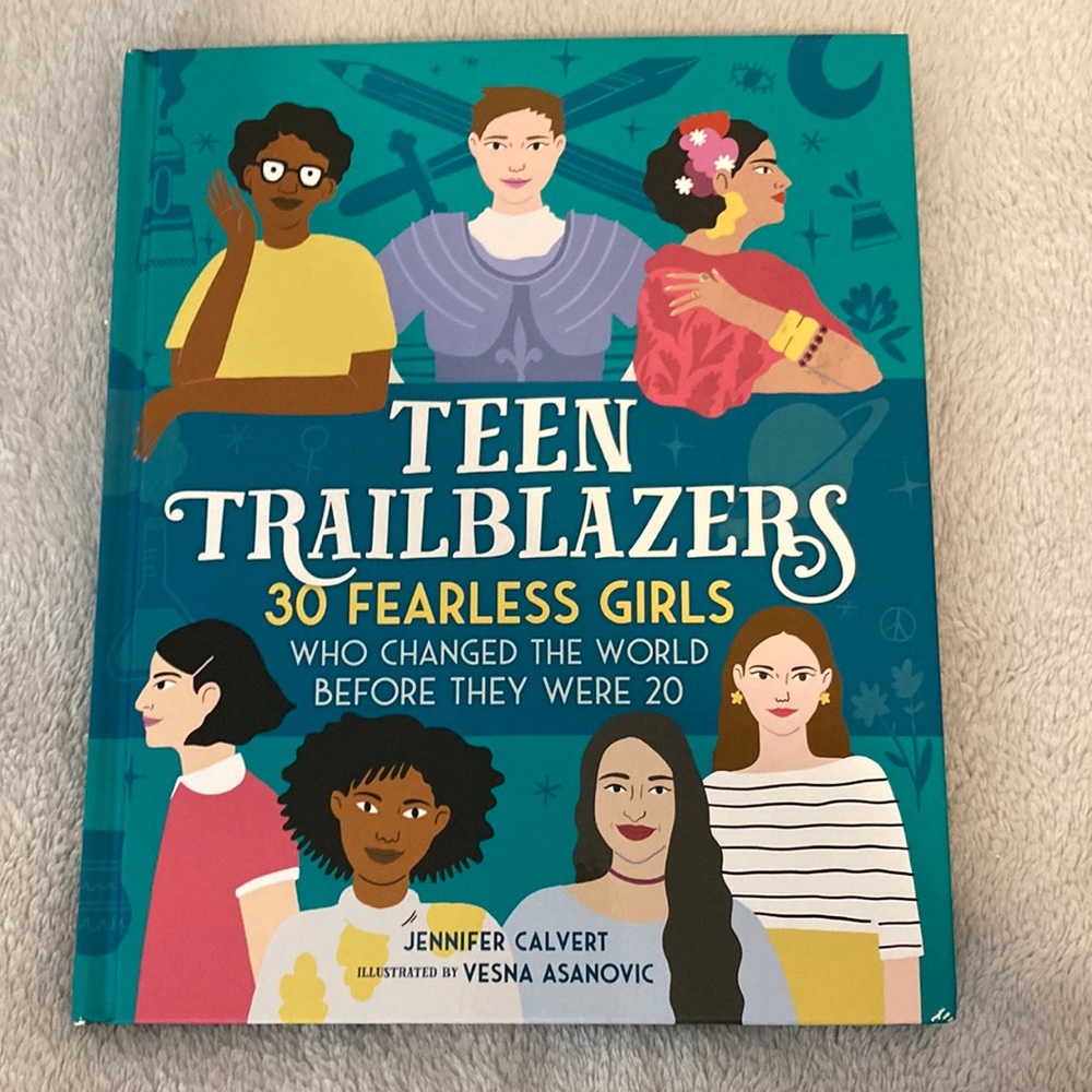 🤠TEEN TRAILBLAZERS 30 fearless girls who changed the world before they were 20